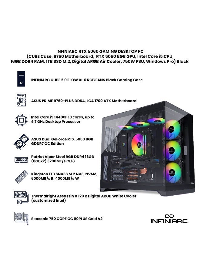 INFINIARC RTX 5060 GAMING DESKTOP PC (CUBE Case, B760 Motherboard, RTX 5060 8GB GPU, Core i5 CPU, 16GB DDR4 RAM, 1TB SSD M.2, Digital ARGB Air Cooler, 750W Gold PSU, Windows Pro), Black black